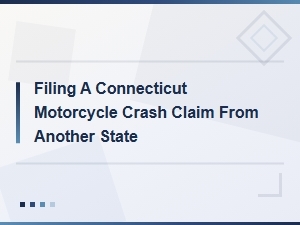 Out-Of-State Motorcycle Accident Claims in Connecticut