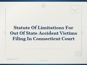 Ct Statute of Limitations for Out-of-State Accident Claims